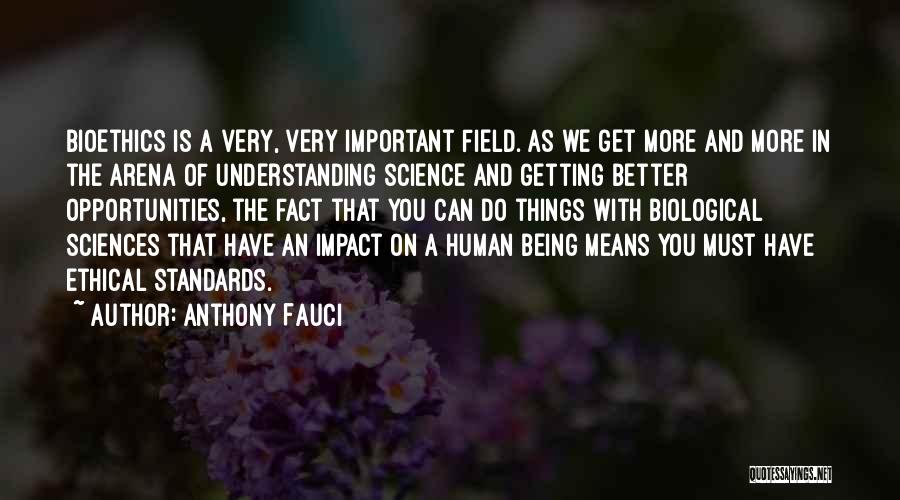 Biological Sciences Quotes By Anthony Fauci