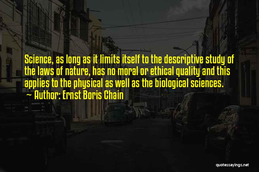 Biological Sciences Quotes By Ernst Boris Chain