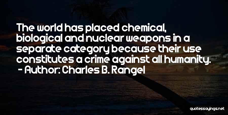 Biological Weapons Quotes By Charles B. Rangel