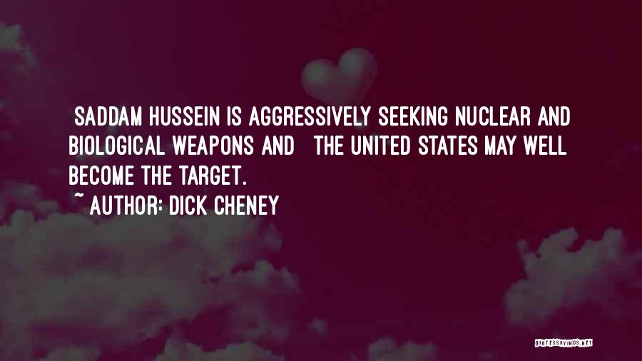 Biological Weapons Quotes By Dick Cheney