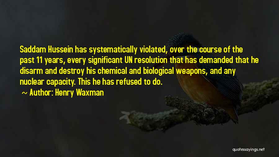 Biological Weapons Quotes By Henry Waxman