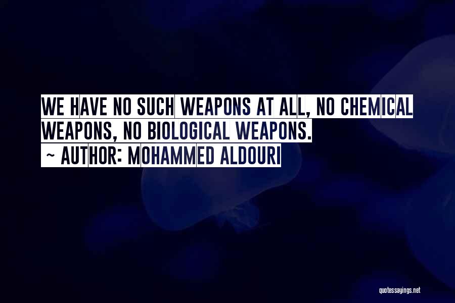 Biological Weapons Quotes By Mohammed Aldouri