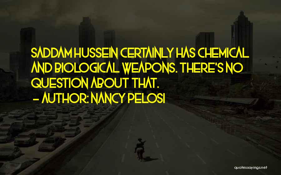 Biological Weapons Quotes By Nancy Pelosi