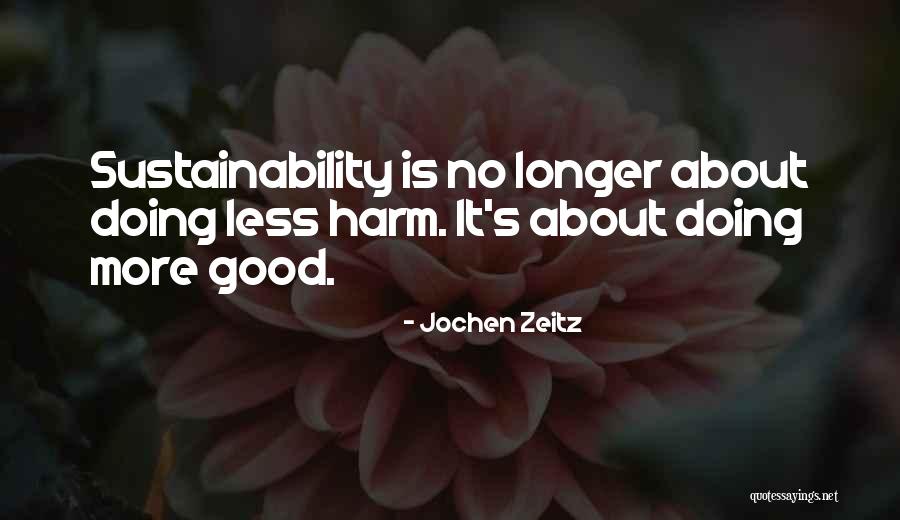 Biologico Riesgo Quotes By Jochen Zeitz Biologico Riesgo Quotes By Jochen Zeitz