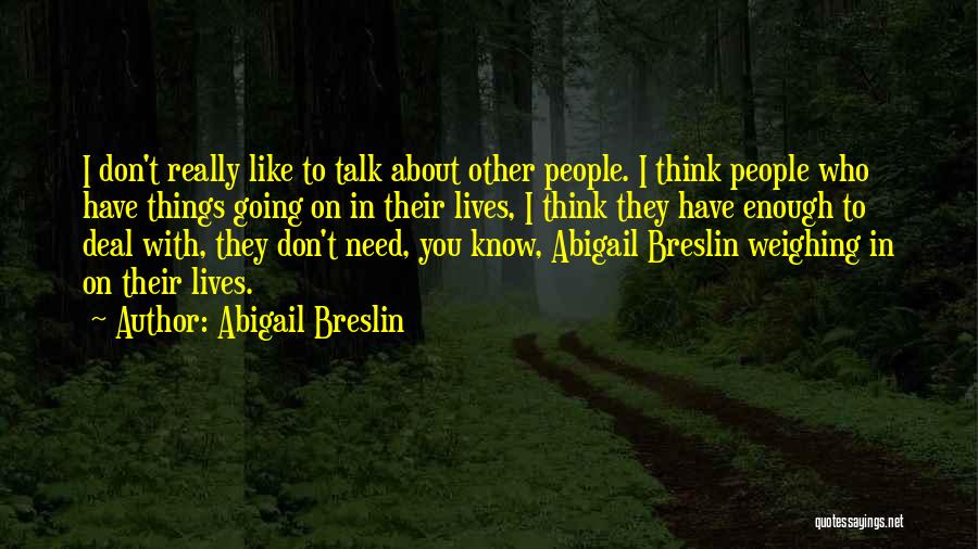Biology Students Quotes By Abigail Breslin
