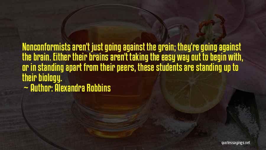 Biology Students Quotes By Alexandra Robbins