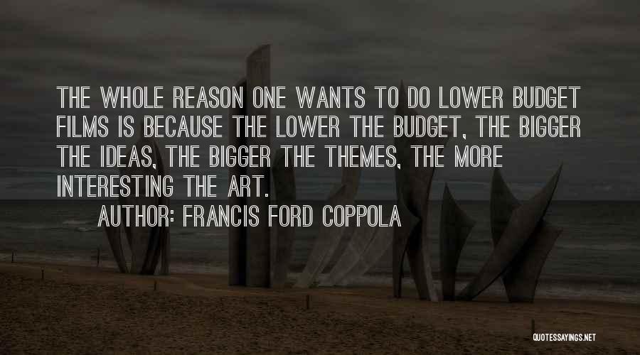 Biology Students Quotes By Francis Ford Coppola