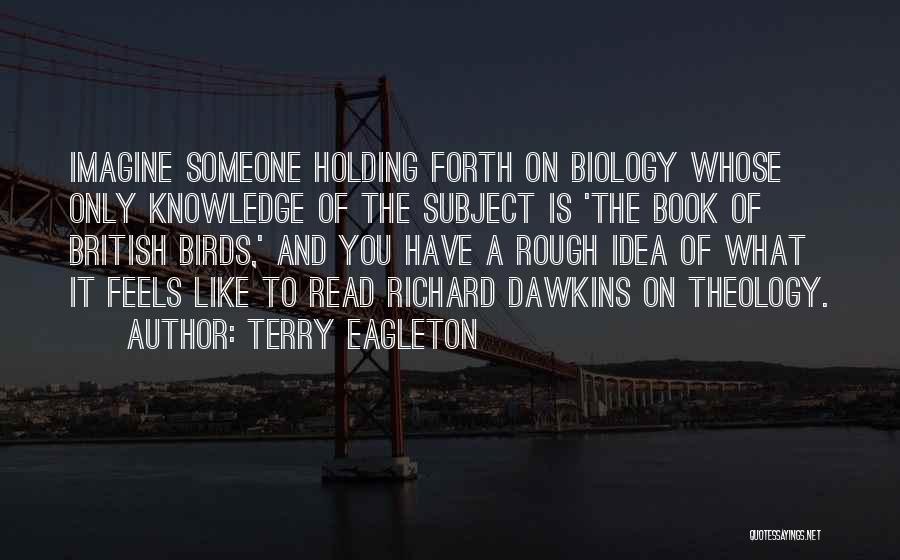 Biology Subject Quotes By Terry Eagleton