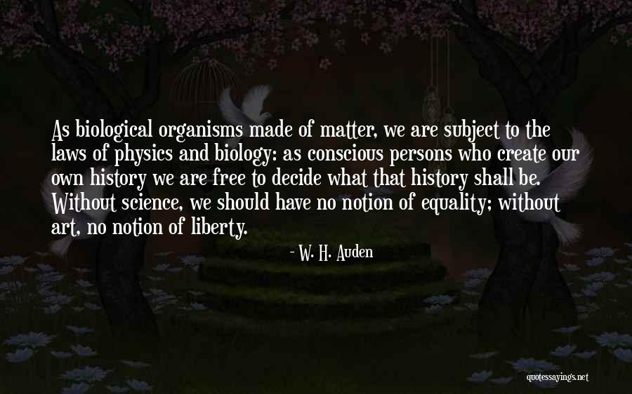 Biology Subject Quotes By W. H. Auden