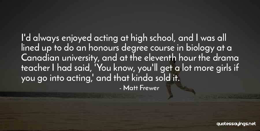 Biology Teacher Quotes By Matt Frewer Biology Teacher Quotes By Matt Frewer
