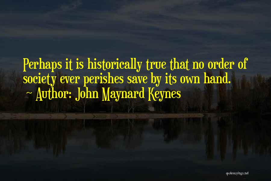 Biomechanics Physical Therapy Quotes By John Maynard Keynes