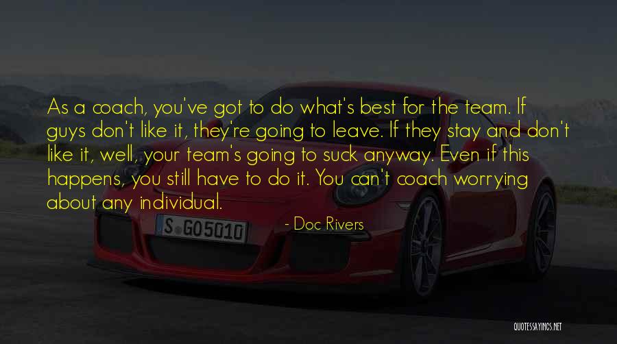 Biomedical Famous Quotes By Doc Rivers Biomedical Famous Quotes By Doc Rivers