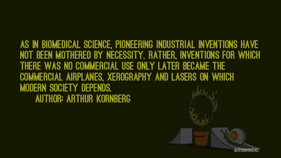 Biomedical Quotes By Arthur Kornberg