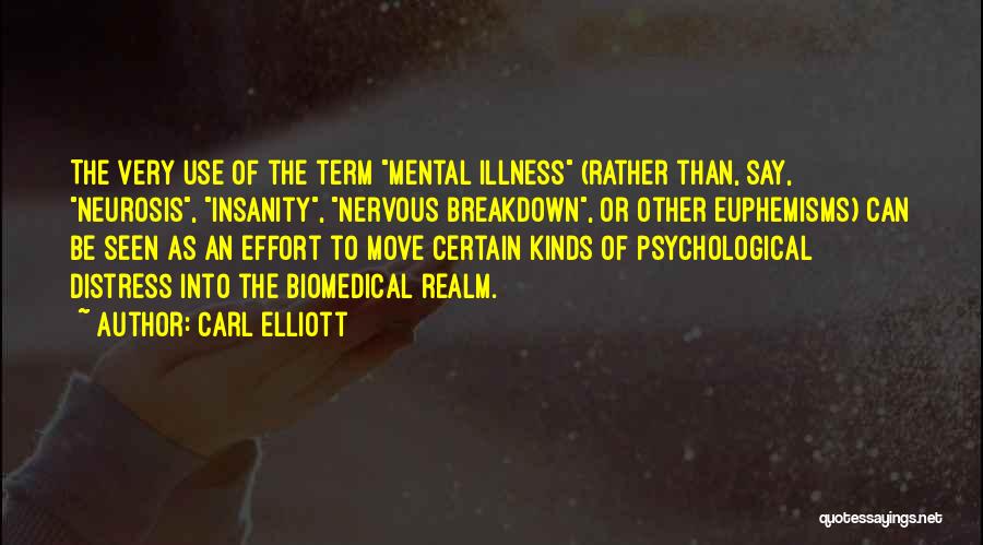 Biomedical Quotes By Carl Elliott