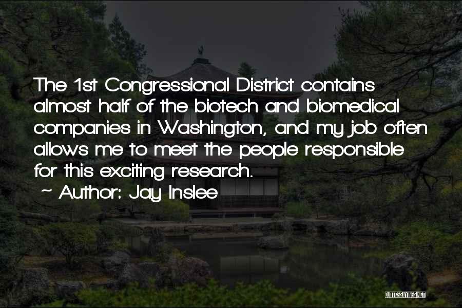 Biomedical Quotes By Jay Inslee