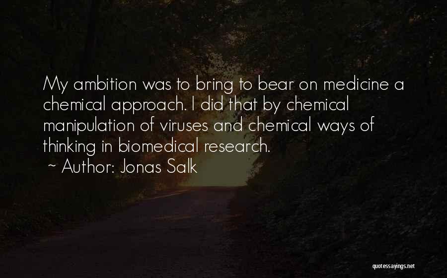Biomedical Quotes By Jonas Salk