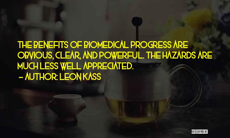 Biomedical Quotes By Leon Kass