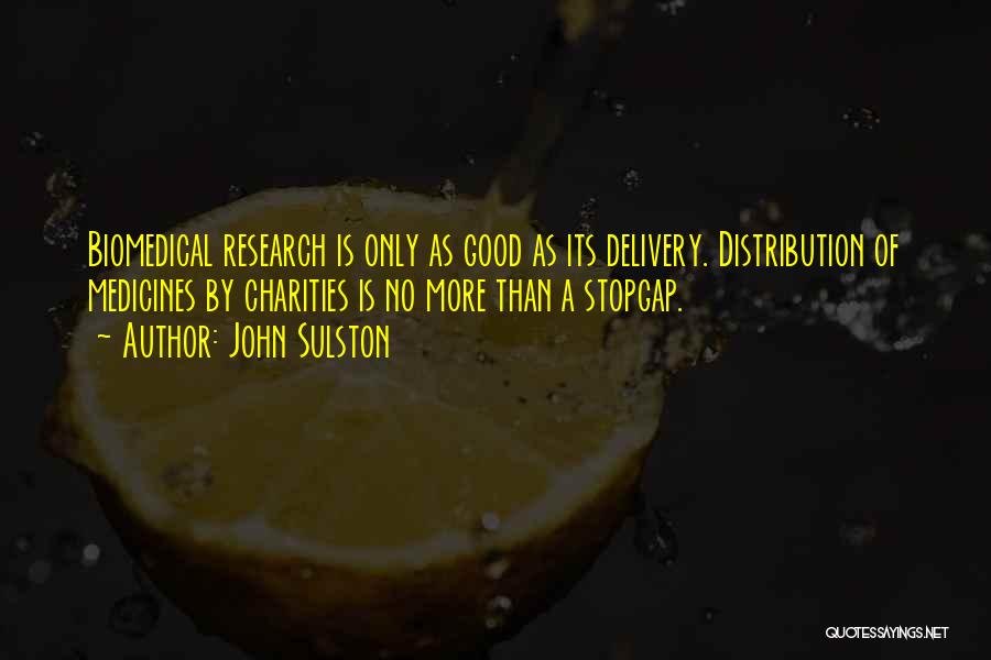 Biomedical Research Quotes By John Sulston