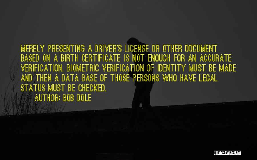 Biometrics Quotes By Bob Dole