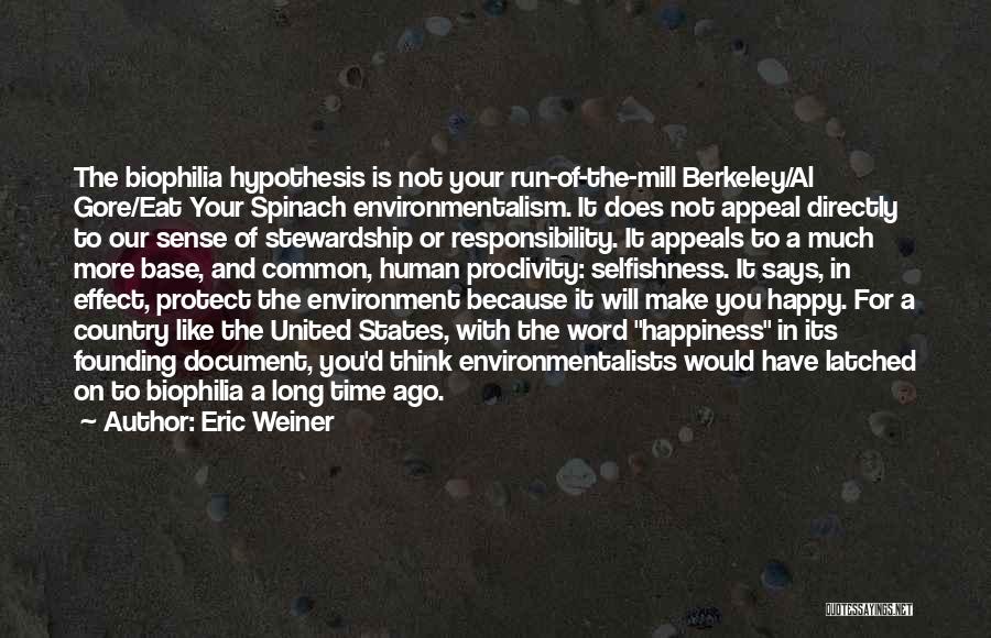 Biophilia Hypothesis Quotes By Eric Weiner