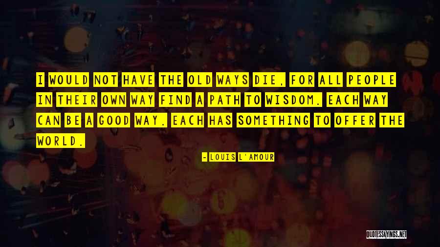 Biophobia Sickness Quotes By Louis L'Amour Biophobia Sickness Quotes By Louis L'Amour