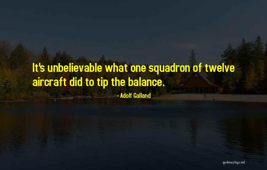 Biophysics Careers Quotes By Adolf Galland