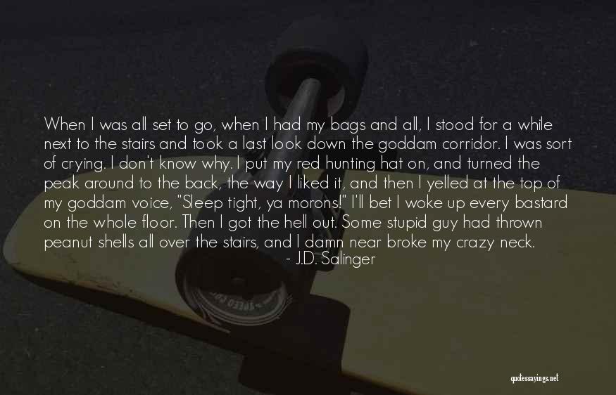 Biophysics Careers Quotes By J.D. Salinger Biophysics Careers Quotes By J.D. Salinger