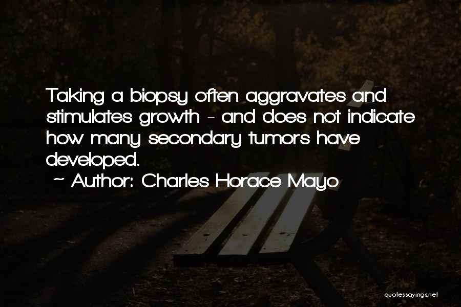 Biopsy Quotes By Charles Horace Mayo