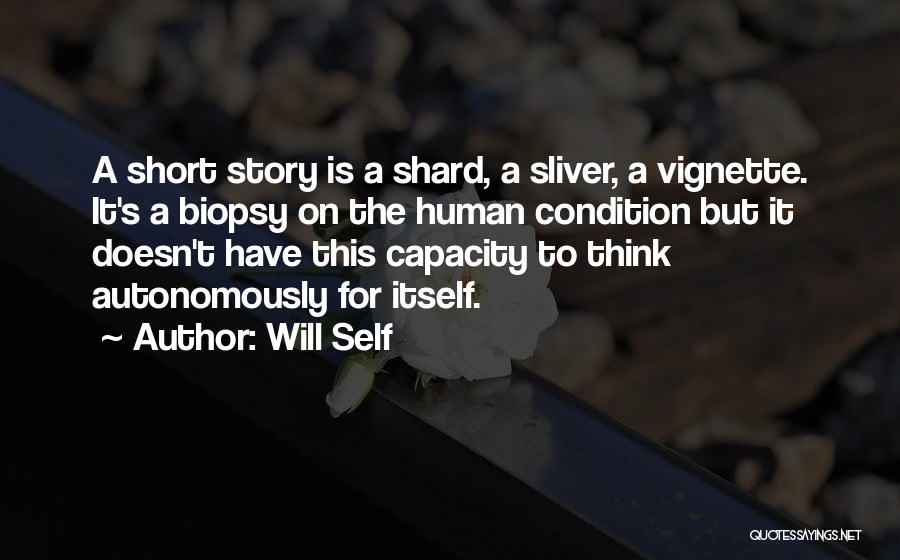 Biopsy Quotes By Will Self
