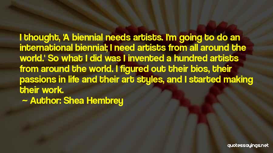 Bios Quotes By Shea Hembrey