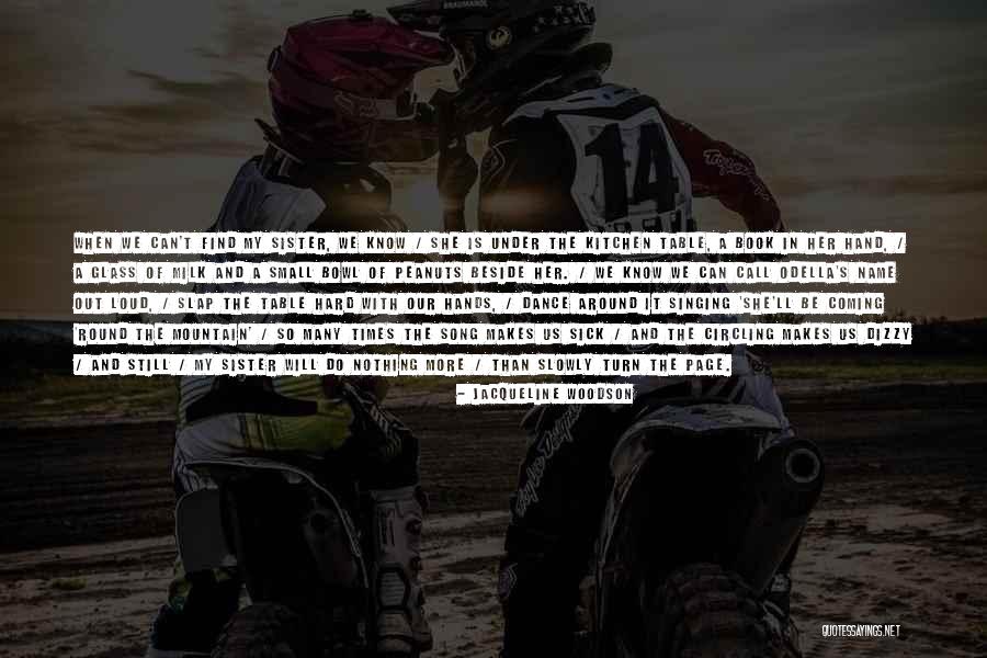 Biosocial Criminology Quotes By Jacqueline Woodson