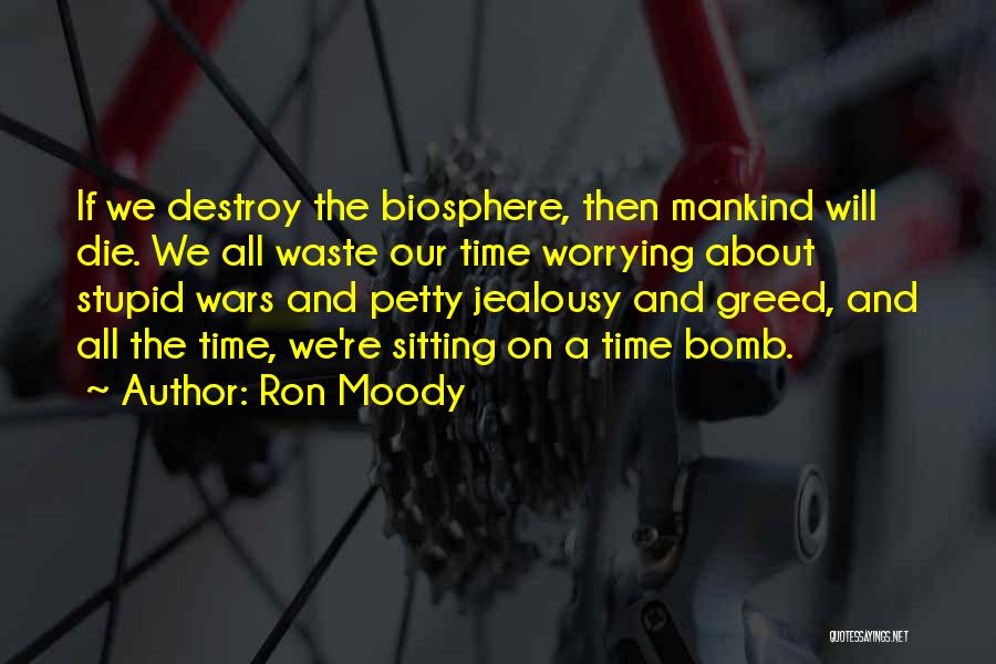 Biosphere 2 Quotes By Ron Moody