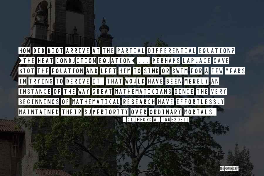 Biot Quotes By Clifford A. Truesdell Biot Quotes By Clifford A. Truesdell