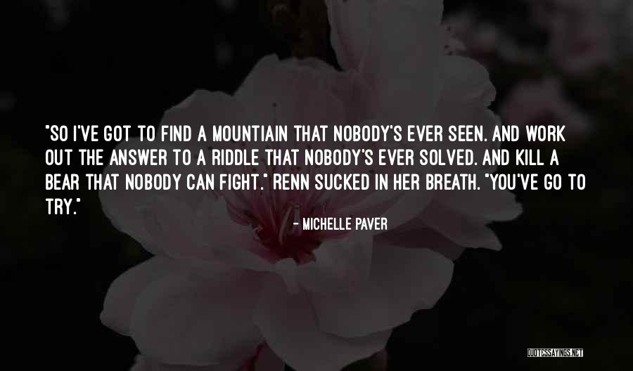 Biotch Puddin Quotes By Michelle Paver Biotch Puddin Quotes By Michelle Paver