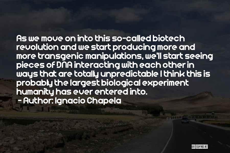 Biotech Quotes By Ignacio Chapela