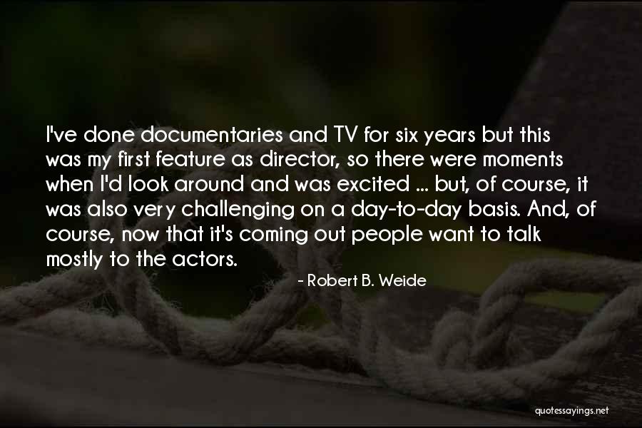 Biotechnology Engineering Quotes By Robert B. Weide Biotechnology Engineering Quotes By Robert B. Weide