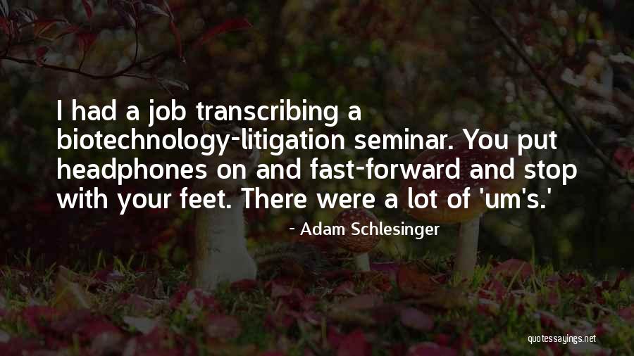 Biotechnology Quotes By Adam Schlesinger