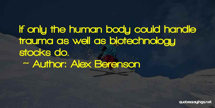 Biotechnology Quotes By Alex Berenson