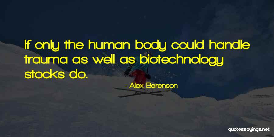 Biotechnology Quotes By Alex Berenson