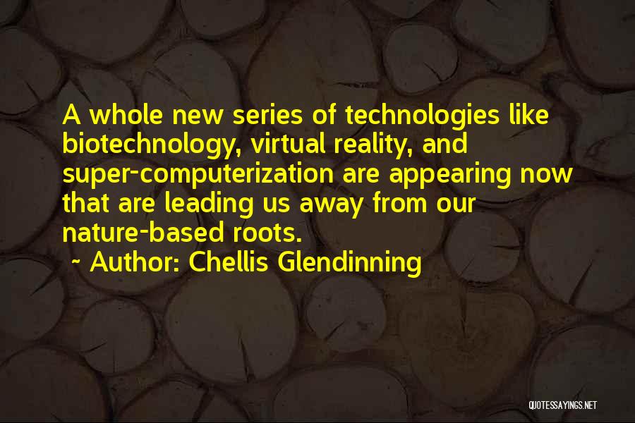 Biotechnology Quotes By Chellis Glendinning