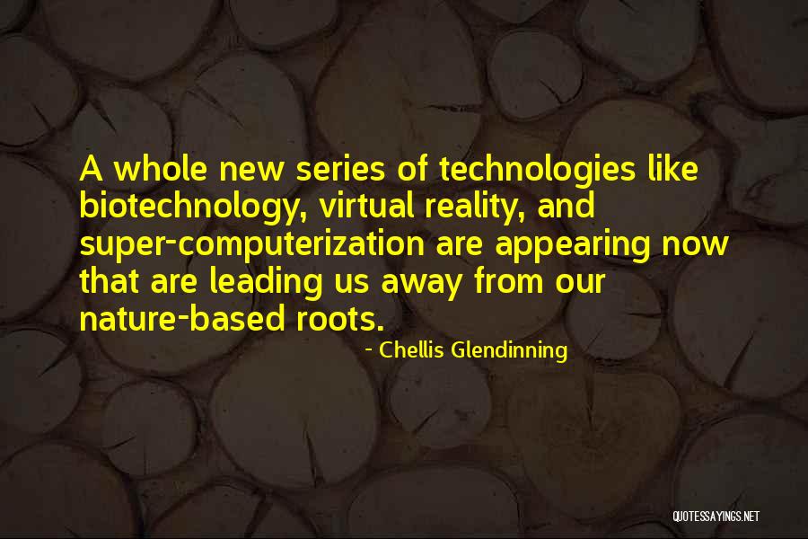 Biotechnology Quotes By Chellis Glendinning