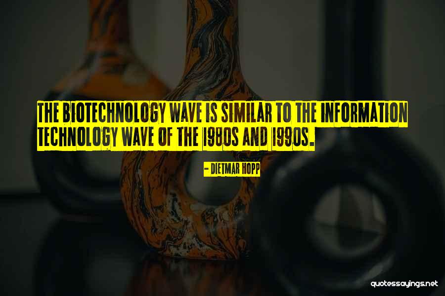 Biotechnology Quotes By Dietmar Hopp