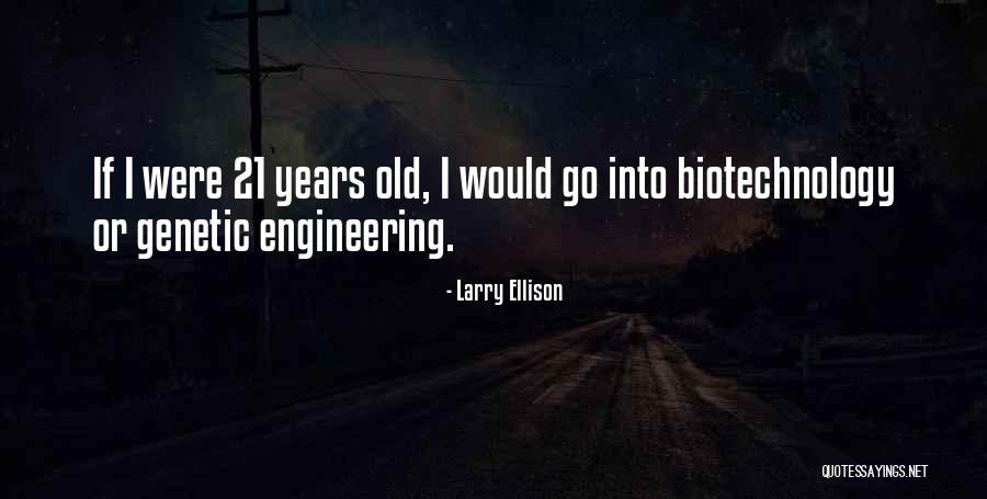 Biotechnology Quotes By Larry Ellison