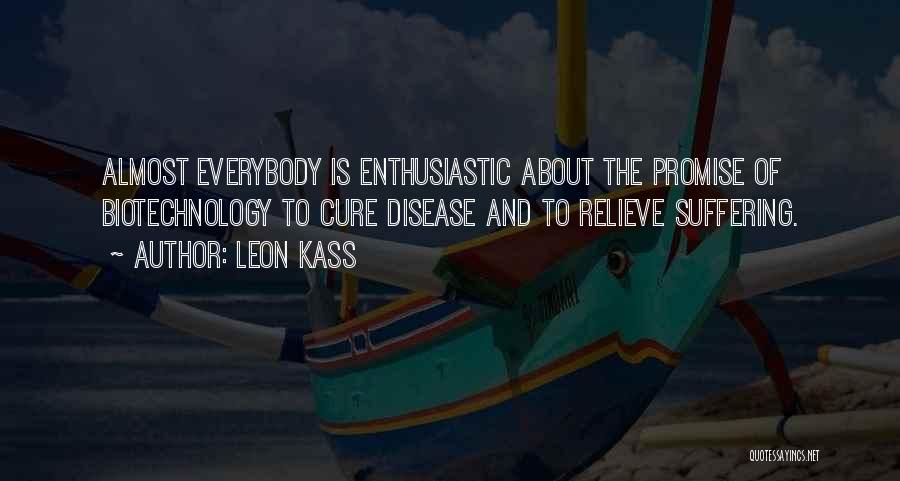 Biotechnology Quotes By Leon Kass