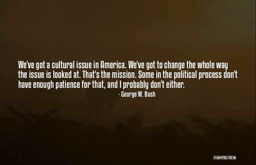 Biovex Quotes By George W. Bush Biovex Quotes By George W. Bush