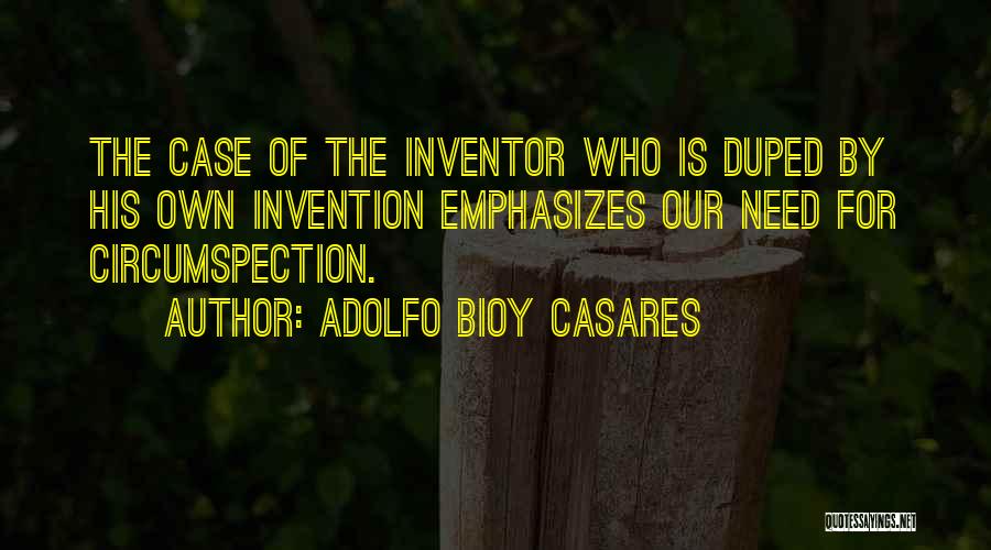 Bioy Casares Quotes By Adolfo Bioy Casares