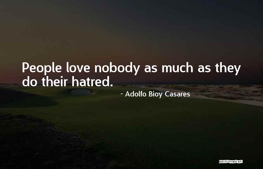 Bioy Quotes By Adolfo Bioy Casares Bioy Quotes By Adolfo Bioy Casares