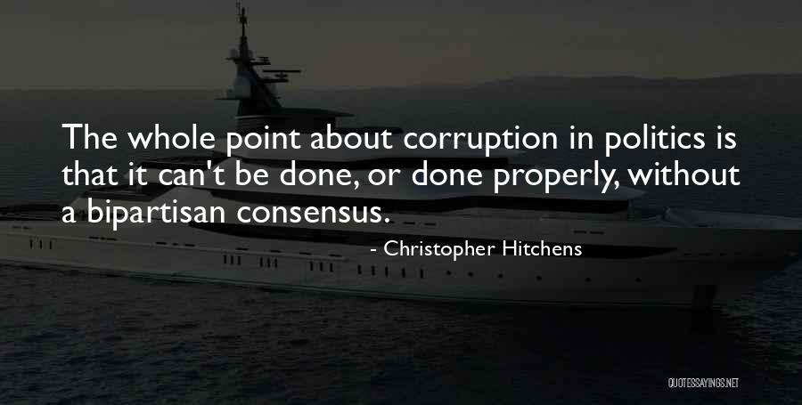 Bipartisanship Quotes By Christopher Hitchens