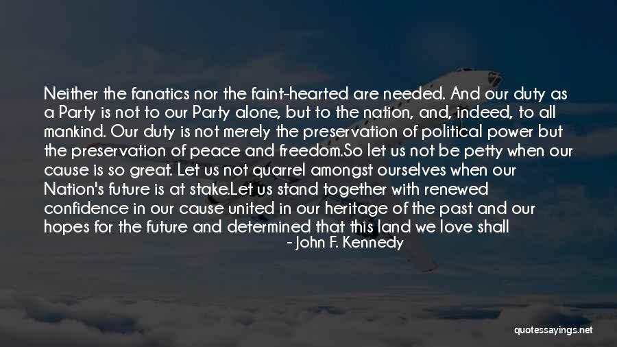 Bipartisanship Quotes By John F. Kennedy