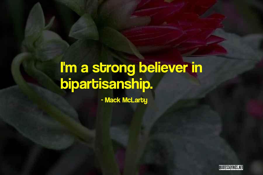 Bipartisanship Quotes By Mack McLarty